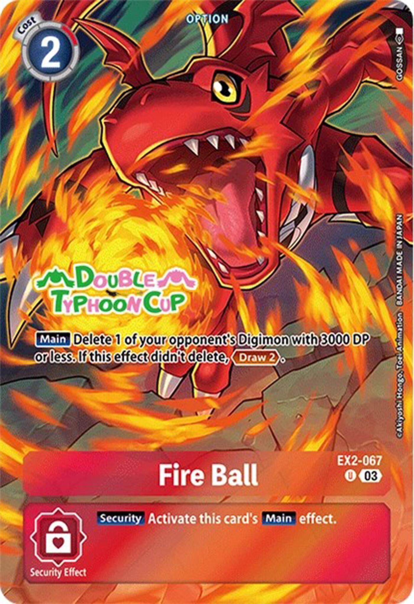 Fire Ball [EX2-067] (Bonus Pack) [Starter Deck: Double Typhoon Advanced Deck Set Pre-Release Cards] | Devastation Store