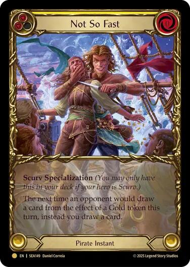 Not So Fast (Treasure) [SEA149] (High Seas)  Cold Foil | Devastation Store