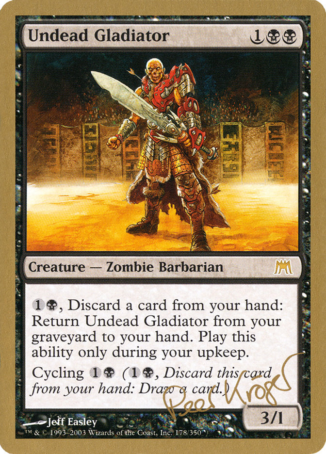 Undead Gladiator (Peer Kroger) [World Championship Decks 2003] | Devastation Store