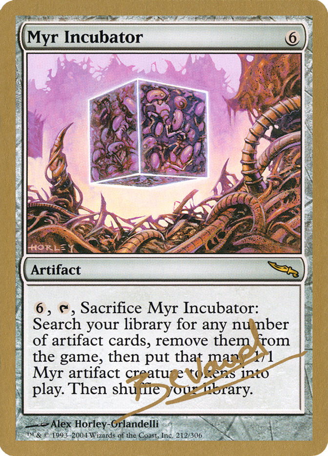 Myr Incubator (Manuel Bevand) [World Championship Decks 2004] | Devastation Store